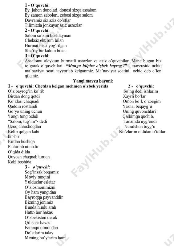 ni va uning mustaqilligini va xalqaro hurmatga egaligini bildiruvchi bayroq – davlat bayrog’idir. 6 - o’quvchi: davlat bayrog’i muqaddas hisoblanadi va uni e’zozlab asraladi. uni behurmat qilishga yo’l qo’yilmaydi, chunki davlat bayrog’ini behurmat qilish, shu davlatning hamma aholisining behurmat qilish bilan tengdir. 7 - o’quvchi: bayroq odatda gazmol pardasidan iborat bo’lib, bo’yi enidan uzunroq bo’ladi va enining bir tarafi bir dastaga biriktiladi. bayroqlar bir – biridan rangi va naqshlari bilan farq qiladi. bizning ajdodimiz juda qadim zamonlardan boshlab o’zlarining bayroqlariga ega bo’lganlar. sahna ko’rinishi 1 - o’quvchi: - bolajonlar, hozir sizga bayrog’imizdagi ranglar oy va yulduzlar o’zlari haqida so’zlab berishadi. marhamat, diqqat qiling, qulog’ingizga quyub oling. 2 - o’quvchi: - men moviy rang bo’laman – yurt osmonining bir parchasi. bu olamda tinchlik bo’lsin deganimdir. yana men tip-tiniq suvgayam o’xshayman. axir – hayot oqim daryo-da. tilagim uning bag’ri hamisha shaffof bo’lsin. hech qachon loyqalanmasin. 3 - o’quvchi: - men qizil rang …