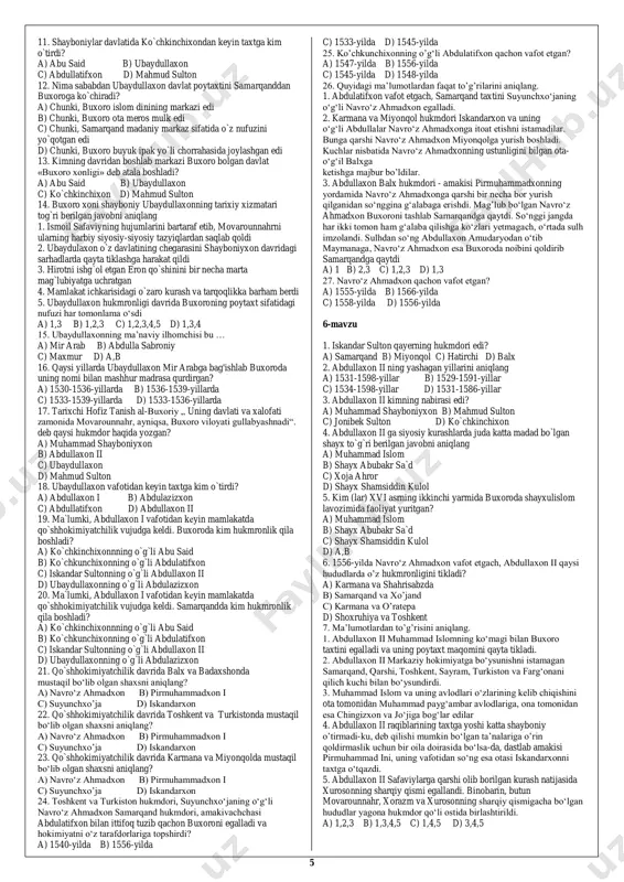 egalladi 4. shohrux mirzo davrida temuriylar saltaoati amalda ikki mustaqil davlatga bo’lib boshqarildi. ularning biri xuroson (poytaxti hirot), ikkinchisi esa movarounnahr (poytaxti samarqand) davlatlari edi. xurosonda shohrux mirzo, movarounnahrda esa o‘g‘li mirzo ulug’bck hukmronlik qildi. a) 1 b) 1,2 c) 1,2,3 d) 1,2,3,4 7. boysung'ur mirzo movarounnahr taxtini egallagan (a), farg‘ona hokimi bobur mirzo boysung‘urni qa’laga yashirinishga majbur etgan yillarni aniqlang? a) a-1494-yil, b-1495-yil b) a-1496-yil, b-1497-yil c) a-1495-yil, b-1497-yil d) a-1497-yil, b-1497-yil 8. bobur mirzo tomonidan samarqand qamali necha oydan ortiq davom etdi? a) 6 b) 7 c) 9 d) 10 9. xatolik mavjud javob variantini aniqlang. a) bobur mirzo 1497-yilda boysung‘urni qa’laga yashirinishga majbur etdi. bu vaqtda shahar ichida oziq-ovqat tanqisligi vujudga kelganligi tufayli boysung‘ur askarlari orasida parokandalik ro‘y berdi b) bobur mirzo qamaliga bardosh berishga ko‘zi yetmagan boysung‘ur turkistonda (yassida) turgan shayboniyxondan yordam so‘radi. c) bobur samarqand taxtini egallashga muvaffaq bo‘ldi. u bobosi amir temur taxtining sohibi …