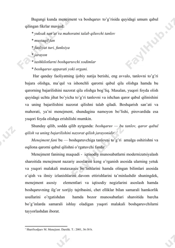 ish, ulardan amaliyotda foydalanish, menejer kadrlarni o’qitish va ulardan iqtisodiyotni boshqarishda samarali foydalanish, menejment samaradorligi ko’rsatkichlari va uni baholash usullarini o’rganishdir. menejment fanining asosiy maqsadi bozor munosabatlari sharoitida barcha bo’g’inlarda samarali ishlay oladigan yuqori malakali boshqaruvchilarni tayyorlashdan iborat. shundan kelib chiqib, menej​ment predmeti quyidagilarni o’rganadi: * boshqarish nazariyasi va amaliyoti; * boshqarish obyekti va subyekti; * boshqarish tamoyillari va usullari; * boshqarish madaniyati; * menejer va uning fazilatlari; * menejer reytingi; * boshqarishda qaror qabul qilish; * boshqarish funksiyalari; * xodimlarni boshqarish; * ishlab chiqarishni boshqarish, * samaradorlikni boshqarish; * o’z-o’zini boshqarish; * hududiy boshqarish va hokazolar. 1 – jadval menejment fanining tahlil usullari № tahlil usullari mazmuni 1. sistemali yondashuv * boshqariluvchi obyekt yaxlit tizim tarzida olib qaraladi. bu yondashuv turlicha bo’lishi mumkin: * sistemali – kompleks yondashuv * sistemali – funksional yondashuv * sistemali – tarkibiy yondashuv * sistemali – kommunikatsion yondashuv 2. kompleks yondashuv * boshqariluvchi obyekt …