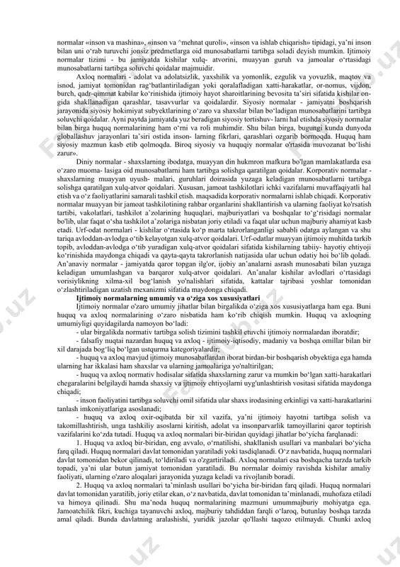 i, faoliyat va tajriba almashuvi natijasidir. muloqotda kishilarning ratsional, emotsional va erkin tarzda bir-biriga ta’siri, kayfiyatlari va qarashlari shakllanadi, turmush va xulq-atvor tarzi, odatlar, qiliqlar o'zlashtiriladi, ahillik, hamkorlik kabi guruhiy yoki ij'timoiy faoliyatini ifodalovchi xislatlar yuzaga keladi. «ijtimoiy munosabatlar», «normativ tartibga solish», «ijtimoiy normalar» kabi kategoriyalar davlat va huquq hodisala- rini, xususan, huquqning funksiyalari va vazifalarini yanada teranroq anglashda muhim ahamiyatga egadir. jamiyat a’zolari o'rtasidagi munosabatlar nafaqat huquq normalari bilan, balki boshqa ijtimoiy normalar bilan ham tartibga solinadi. ayni paytda shaxslarning texnik obyektlardan, hayvonot va o'simlik dunyosidan foydalanishi bilan bog‘liq masalalar sof ijtimoiy normalar bilan tartibga solinmaydi. ijtimoiy munosabatlarni normativ tartibga solishning obyektiv zaruriyati har qanday jamiyatda uning a’zolari munosabatlarini tartibga solish jamiyat mavjudligining zaruriy shartidir. ijtimoiy hayotda tartibga solish - odamlar va ular jamoalari xatti- harakatlarini belgilash, ushbu xatti-harakatlarning doimiyligi va rivoji uchun zarur yo‘nalishlar berish, uni aniq maqsadni ko‘zlagan holda muayyan bir qolipga tushirish demakdir. ijtimoiy tartibga solish …