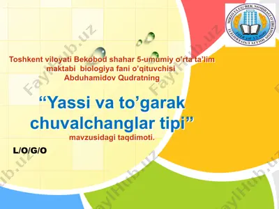 "yassi va to’garak chuvalchanglar tipi" — PPTX