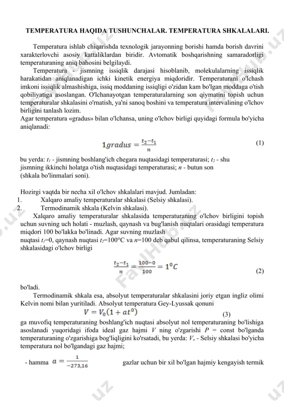 nuqtalarga asoslanib, etalon o'lchov asboblarining shkalasi darajalanadi. qattiq, suyuq va gazsimon moddalarning temperaturasini o'lchash uchun amalda turli xil qurilmalar - termometrlar qo'llaniladi. temperaturani o'lchash usuliga ko'ra barcha termometrlar ikki guruhga bo'linadi: kontaktli va kontaktsiz (bevosita muhit bilan kontaktda bo'ladigan va muhit bilan kontaktda bo'lmaydigan.) birinchi guruhga kengayish termometrlari, manometrik termometrlar, termoelektrik termometrlar va qarshilik termometrlari (termistorlar) kiradi. ikkinchi guruhga esa turli turdagi perometrlar kiradi. kengayish termometrlari. kengayish termometrlari temperaturani o'lchash vositalari hisoblanib, ularning ishlash usuli moddalarning hajmiy va chiziqli kengayishi, termometr tushirilgan muhit temperaturasining o'zgarishiga asoslangan. kengayish termometrlari ikki turga bo'linadi: 1. suyuqlikli. 2. mexanik. suyuqlikli kengayish termometrlari suyuqlikli kengayish termometrlari yordamida temperaturani o'lchash termometrga joylashtirilgan suyuqlikning issiqlik ta'sirida turlicha kengayish koeffitsiyentiga asoslangan. termometrning suyuqlik to'ldirilgan qismi issiqlikdan kengayish koeffitsiyenti kichik bo'lgan maxsus shisha sirtlaridan tayyorlanadi. suyuqlikli kengayish termometrlarining temperaturani o'lchash chegarasi-2000c dan +750°c gacha. suyuqlikli termometrlarda o'lchash chegarasiga qarab, termometrik modda sifatida quyidagi suyuqliklar qo'llaniladi: pentan (-200... +200c), petroleyli …