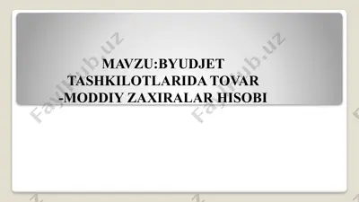 bŭjet tashkilotlari da toʻvar-moddiy zaxiralar hisobi — PPTX