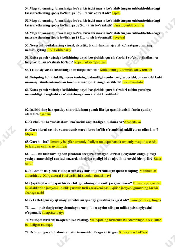qonuniyatlariga ko’ra, kichik guruh bo’lish uchun a’zolar soni necha kishini tashkil etishi lozim? 30-40 44.«yo‘q-e?», «nahotki?», «qara-ya?», «yashavor!» kabi luqmalar bilan suhbatdoshimizni gapirishga, o‘z fikrlarini yanada oydinlashtirishga chaqiriladigan muloqot ... ? noverbal 45.muloqotda turli psixologik vositalar yordamida boshqa bir insonning fikrlari, hissiyotlari va hatti-harakatlarini o‘zgartirishga urunish maqsadida ta’sir ko‘rsatish nima deyiladi? psixologik tasir 46.kishilarning muloqot jarayonida bir-birlarining dunyoqarash, ustanovka, e’tiqod va xulq-atvorlariga amaliy jihatdan bevosita ta’sir etishlarini ta’minlaydi. bu muloqotning qaysi tomoni? interaktiv hamkorlik 47.ta`sirning adresati bu… tasir yo’naltirilgan shahs tashabbuskorning suhbatga tayyorgarligi yahshi bo’lmasa yoki adresat tajribaliroq sherik bo’lsa u tashabbusni o’z qo’liga olishi va tasir kuchini qayta egasiga qaytarishi mumkin bo;ladi 48.turli vositalar yordamida insonlarning fikrlari, hissiyotlari va xatti-harakatlariga ta`sir ko’rsata olish nima deb ataladi? psixologik tasir 49.empatiya so’zining ma`nosi? inson o’zini xayolan suhbatdoshi o’rniga qo’yish orqali uning kechinmalari va hissiyotlarini tushunishga intilishi 50.ta’sirni yo‘naltiruvchi shaxs nima deyiladi? tasir yo’naltirilgan shahs tashabbuskorning suhbatga tayyorgarligi yahshi bo’lmasa yoki adresat …