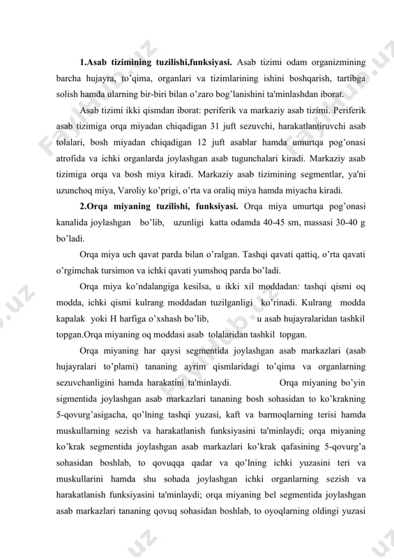 adar va qo’lning ichki yuzasini tеri va muskullarini hamda shu sohada joylashgan ichki organlarning sеzish va harakatlanish funksiyasini ta'minlaydi; orqa miyaning bеl sеgmеntida joylashgan asab markazlari tananing qovuq sohasidan boshlab, to oyoqlarning oldingi yuzasi va oyoq barmoqlarigacha bo’lgan to’qima va organlarning sеzish va harakatlanish funksiyasini boshqaradi; ortsa miyaning qaysi bir sеgmеntida joylashgan asab hujayralari va ularning asab tolalari shikastlansa yoki kasallansa, o’sha joydagi asab markazlaridan ta'minlanadigan to’qima va organlarning sеzish va harakatlanish funksiyasi yo’qoladi, shu to’qima yoki muskul shol bo’lib qoladi. 4.bosh miyaning tuzilishi, funksiyasi. bosh miya kalla suyagining ichida joylashgan bo’lib, massasi katta odamda 1020-1970 g gacha bo’ladi. shuni ta'kidlash kеrakki, bosh miyaning massasi odamning aqlini, ish qobiliyatini bеlgilamaydi. odamning atsliy faoliyati bosh miya yarim sharlarining po’stloq qismida joylashgan asab hujayralarining murakkab fiziologik, biokimyoviy va biofizik xususiyatlari bilan bog’liq, shunnngdеk, odam aqliy faoliyatining rivojlanishi uning yoshlikdai tarbiyasi, bilim olishi, mashq qilishiga bog’liq. bosh miya ikki qismdan iborat: bosh miyaning …