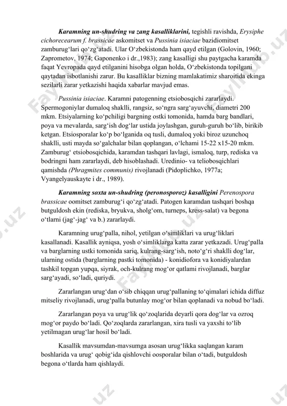 idoplichko, 1977a, 1978; peresipkin, 1982; macnab et al., 1983; fletcher, 1987; vyangelyauskayte i dr. 1989; sichev, mizunov, 1991; abdullayev, 1994; kirgizbayeva va b., 1997). karamning fuzarioz sarg‘ayishi va so‘lishini gifomitset fusarium oxysporum f. conglutinans qo‘zg‘atadi. patogen karam va boshqa butguldoshlar oilasiga mansub ekinlarning nihol va yetilgan o‘simliklarini zararlaydi. issiqxonalarda nihollar, dalada yosh va yetilgan o‘simliklarning barglari sarg‘ayadi, dog‘lar rivojlanib, olachipor tus oladi, tomirlari qorayadi, o‘simliklar o‘sishdan orqada qoladi, karam boshi kichik va, barglar to‘kilishi natijasida, yalang‘och bo‘lib qolishi kuzatiladi. karam navlari zamburug‘ irqlari bilan har xil darajada zararlanadi. patogenning xlamidosporalari tuproqda 11 yilgacha, karam boshida omborxonalarda keyingi mavsumgacha saqlanadi. tuproqda kaliy yetishmasligi fuzariozni kuchaytiradi. kurash choralari. chidamli navlar ekish; urug‘likka ekishdan oldin trixodermin (15-20 г - 2,5*109 konidiya/g) yoki boshqa fungitsidlar bilan ishlov berish; issiqxonalarni dezinfeksiyalash va tuproqni almashtirish yoki zararsizlantirish; dalalarda butguldoshlorga mansub ekinlarni har 5-6 yildan keyin qayta joylashtirish shartiga to‘g‘ri keladigan almashtirib ekishni joriy etish; kaliy o‘g‘itlarining …