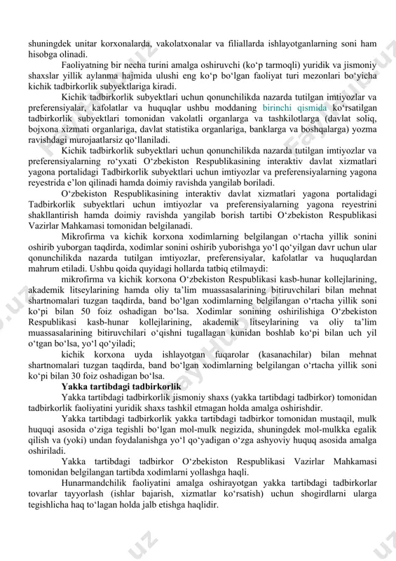 i (qonun hujjatlarida nazarda tutilgan hollar bundan mustasno), ularning mansabdor shaxslari, shuningdek tadbirkorlik faoliyati bilan shug‘ullanishi qonunchilikda man etilgan boshqa shaxslar tadbirkorlik faoliyati subyektlari bo‘lishi mumkin emas. kichik tadbirkorlik subyektlari kichik tadbirkorlik subyektlari quyidagilardir: 1) yakka tartibdagi tadbirkorlar; 2) ishlab chiqarish tarmoqlaridagi, band bo‘lgan xodimlarining o‘rtacha yillik soni ko‘pi bilan yigirma kishi, xizmat ko‘rsatish sohasidagi va ishlab chiqarish bilan bog‘liq bo‘lmagan boshqa tarmoqlardagi, band bo‘lgan xodimlarining o‘rtacha yillik soni ko‘pi bilan o‘n kishi, ulgurji, chakana savdo hamda umumiy ovqatlanish tarmoqlaridagi, band bo‘lgan xodimlarining o‘rtacha yillik soni ko‘pi bilan besh kishi bo‘lgan mikrofirmalar; 3) quyidagi tarmoqlardagi: qonunchilikda nazarda tutilgan yengil, oziq-ovqat sanoatidagi va qurilish materiallari sanoatidagi, band bo‘lgan xodimlarining o‘rtacha yillik soni ko‘pi bilan ikki yuz kishi; metallga ishlov berish va asbobsozlik, yog‘ochsozlik, mebel sanoatidagi, shuningdek qonunchilikda nazarda tutilgan boshqa sanoat-ishlab chiqarish sohalaridagi, band bo‘lgan xodimlarining o‘rtacha yillik soni ko‘pi bilan yuz kishi; mashinasozlik, metallurgiya, yoqilg‘i-energetika va kimyo sanoati, qishloq xo‘jaligi …