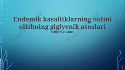 endemik kasalliklarning oldini olishning gigiyenik asoslari — PPTX