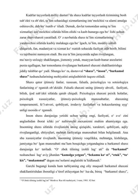 lanib, insonning ijtimoiy voqelikka, mehnatga, kishilarga, jamiyatga bo‘ lgan munosabati ma’lum bosqichga yetgandagina u barkamol shaxs darajasiga ko‘ tariladi. “o‘ zbek tilining izohli lug‘ ati” da “barkamol” tushunchasi lug‘ aviy jihatdan “kamolga yetgan”, “bekamu ko‘ st”, “etuk”, “to‘ kis”, “mukammal” degan ma’nolarni anglatishi ta’kidlanadi. garchi bugungi kunda ham tarbiyaning eng oliy maqsadi barkamol shaxsni shakllantirishdan iboratligi e’tirof etilayotgan bo‘ lsa-da, biroq “barkamol shaxs”, “barkamol inson” tushunchalari hali hatto pedagogik lug‘ atlardan ham o‘ rin olmagan. “komil inson” tushunchasiga taniqli adabiyotshunos olim n.komilov aziziddin nasafiy, shayx ibn al arabiylarning ta’riflariga tayanib: “komil inson – bir ideal, barcha dunyoviy va ilohiy bilimlarni egallagan, ruhi mutlaq ruhga tutash, fayzu karomatdan serob, siyratu surati saranjom, qalbi ezgu tuyg‘ ularga limmo-lim pokiza zot”, - deb ta’rif beradi . bizning fikrimizcha, barkamol shaxs – bu aqlan va ruhan yetuk, yuksak iste’dod va salohiyatga ega bo‘ lgan, ma’naviy boy, axloqan pok, jismonan sog‘ lom, nafosatli, jamiyatda o‘ …