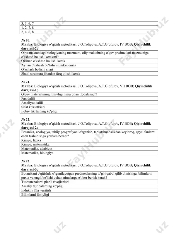 lari lokal xarakterdagi tushunchalar № 26. manba: biologiya o’qitish metodikasi. j.o.tolipova, a.t.g’ofurov, v bob; qiyinchilik darajasi-2; organizmlarni shaklini ajratishga, taqqoslashga yordam beradigan tushunchalar: morfologik,sistematik anatomik, fiziologik ekologik, morfologik sistematik anatomik № 27. manba: biologiya o’qitish metodikasi. j.o.tolipova, a.t.g’ofurov, v bob; qiyinchilik darajasi-3; morfologiya va fiziologiya bo'yicha tushuncha va uquvlar nimaga aylanadi? agronomik o'quv va tushunchalarga botanik o'quv va tushunchalarga fiziologik xarakterdagi tushunchalarga botanik tushuncha va naturalistik o'quvlarga № 28. manba: biologiya o’qitish metodikasi. j.o.tolipova, a.t.g’ofurov, v bob; qiyinchilik darajasi-2; barcha amaliy ishlar umumiy tushunchalar bilan bog'liq bo'lib qanday uquvlarni rivojlantirishga olib keladi? naturalistik botanik agronomik ekologik № 29. manba: biologiya o’qitish metodikasi. j.o.tolipova, a.t.g’ofurov, iv bob; qiyinchilik darajasi-3; o'quv materialini o'quvchilar tomonidan puxta o'zlashtirib olinmasligi sabablaridan biri: bilimlar qabul qilish va tasavvur darajasida bo'ladi tushuncha va uquvlarning bog'lanmasligi mustaqil ishlar ko'nikmasi kamligi tushunchalarni qo'llashni bilmaslik № 30. manba: biologiya o’qitish metodikasi. j.o.tolipova, a.t.g’ofurov, v bob; qiyinchilik darajasi-3; o'quvchilarni qaysi jihatlarini …