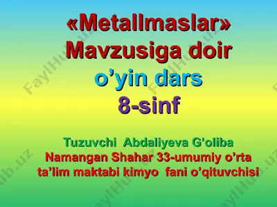 metallmaslar mavzusiga doir o’yin dars — PPT