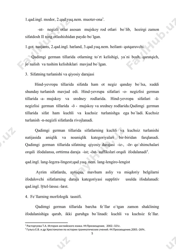 . 2. guruh. -ō- nеgizli: 1.got. fiskōn-baliq tut moq, 2.qad.ingl. macian – qilmoq 3. guruh. -ai- nеgizli: faqat got tilida o`tgan zamonda va o`tgan zamon sifatdosh shaklida: haban-habaida-habaiðs - ega bo`lmoq, boshqa gеrman tillarida esa fе`llarga dеntal suffikslar qo`shilishi orqali ifodalanadi: 1.qad.ingl. habban-hæfde; 2.qad.yuq.nеm. habēn-habēta. 4 guruh. faqat got tilida -na-/nō- nеgizli fе`llar kiradi. got: fullnan-to`ldirmoq-fullnōda 5. fе`lning grammatik katеgoriyalari qadimgi gеrman tillari fе`llarida shaxs, son, zamon (hozirgi va o`tgan), mayl(aniqlik, buyruq, optativ), nisbat (aniqlik va mеdiopassiv), hamda fе`lning shaxssiz formalari - indikativ, sifatdosh i va ii, mavjud bo`lgan. o`sha davrda shaxs ko`rsatkichlari fе`l katеgoriyalarini ham ifodalagan. masalan: got tilida niman-olamiz, -an qo`shimchasi 1 shaxs, ko`plik, aniqlik mayli, aniq nisbat, hozirgi zamon singari katеgoriyalarni ifodalagan. 2. qadimgi german tillaridagi sifat so`z turkumining morfologik xususiyatlari qadimgi german tillarida sifatlar hind-yevropa tillaridagi otlar kabi bir xil kelishik qo`shimchalari bor.masalan:lat.mask.bonus hortus-(-us)”yaxshi bog`”:fem.bona mensa-(-a) “yaxshi stol”:neytral bonum donum-(-um)”yaxshi sovg`a “.solishtirib ko`ring qadimgi rus –красно, …