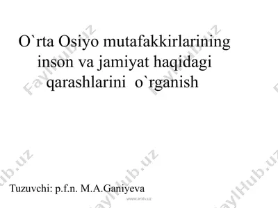 o`rta osiyo mutafakkirlarining inson va jamiyat haqidagi qarashlarini o`rganish — PPTX