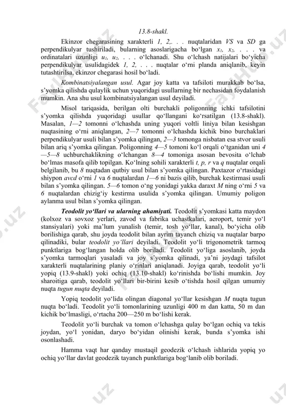 usuli. bu usulda s’yomka teodolitsiz lenta va ruletka yordamida perpendikulyar usuli asosida olib boriladi. masalan (13.7-shakl), poligonning vs va cd tomonlarining o‘ng tarafidagi ekinzor chegarasini s’yomka qilish uchun v, s va d nuqtalarga vexa qo‘yiladi. 13.8-shakl. ekinzor chegarasining xarakterli 1, 2,. . . nuqtalaridan vs va sd ga perpendikulyar tushiriladi, bularning asoslarigacha bo‘lgan x1, x2, . . . va ordinatalari uzunligi u1, u2, . . . o‘lchanadi. shu o‘lchash natijalari bo‘yicha perpendikulyar usulidagidek 1, 2, . . . nuqtalar o‘rni planda aniqlanib, keyin tutashtirilsa, ekinzor chegarasi hosil bo‘ladi. kombinatsiyalangan usul. agar joy katta va tafsiloti murakkab bo‘lsa, s’yomka qilishda qulaylik uchun yuqoridagi usullarning bir nechasidan foydalanish mumkin. ana shu usul kombinatsiyalangan usul deyiladi. misol tariqasida, berilgan olti burchakli poligonning ichki tafsilotini s’yomka qilishda yuqoridagi usullar qo‘llangani ko‘rsatilgan (13.8-shakl). masalan, 1—2 tomonni o‘lchashda uning yuqori voltli liniya bilan kesishgan nuqtasining o‘rni aniqlangan, 2—7 tomonni o‘lchashda kichik bino burchaklari perpendikulyar usuli bilan …