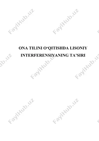 ona tilini o'qitishda lisoniy interferensiyaning ta'siri — DOCX