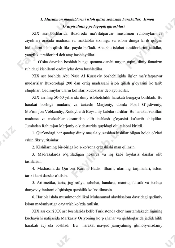 ayhisalom davridagi qadimiy islom madaniyatiga qaytarish ko’zda tutilsin. xix asr oxiri xx asr boshlarida kelib turkistonda chor mustamlakachiligining kuchayishi natijasida markaziy osiyoning ko’p shahar va qishloqlarida jadidchilik harakati avj ola boshladi. bu harakat mavjud jamiyatning ijtimoiy-madaniy hayotini qayta qurishga qaratilgan. shu nuqtai nazarda asrimiz boshlarida jadidlar va jadidchilik harakati yuzaga keldi. 1905 yil rossiyada, 1907 yil eronda, 1908 yil turkiyada bo’lgan burjua to’ntarishlar markaziy osiyoda jadidchilik harakatining shakllanishi va o’sishida o’z ta’sirini ko’rsatdi. jadidchilik jamiyatni to’ntarish yo’li bilan emas, islohotlar yo’li bilan rivojlantirishni asosiy vazifasi deb belgiladi. jadidchilar barcha qatlamlarning tinch-totuv yashashi va ishlashi g’oyasini ko’tarib chiqdilar. jadidlar 1906 yildan e’tiboran «taraqqiy», «xurshid», «shuhrat» singari gazetalar chiqarib o’z g’oya va qarashlarini targ’ib qila boshladilar. jadidlarning harakat dasturida quyidagi masalalar o’z ifodasini topgan. 1. diniy taasuf va fanatizmga qarshi kurash. 2. ona tilida o’qitiladigan evropa usulidagi yangi maktablar tashkil etish. 3. yangi o’zbek adabiy tilini ishlab chiqish, adabiyot va teatr yaratish. …