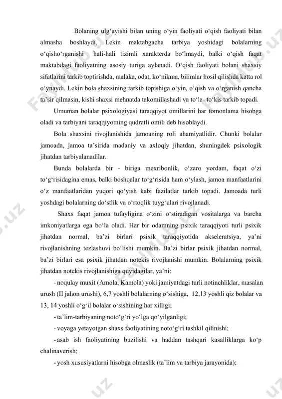 lar, masalan urush (ii jahon urushi), 6,7 yoshli bolalarning o‘sishiga, 12,13 yoshli qiz bolalar va 13, 14 yoshli o‘g‘il bolalar o‘sishining har xilligi; · ta’lim-tarbiyaning noto‘g‘ri yo‘lga qo‘yilganligi; · voyaga yetayotgan shaxs faoliyatining noto‘g‘ri tashkil qilinishi; · asab ish faoliyatining buzilishi va haddan tashqari kasalliklarga ko‘p chalinaverish; · yosh xususiyatlarni hisobga olmaslik (ta’lim va tarbiya jarayonida); · sharoit (maktabdan, uydan va bog‘chadan borgan bolalarning rivojlanishi) kabilar sabab bo‘lishi mumkin. shuningdek, qattiq ta’sirlanish natijasida uzoq muddatga uyquga ketish hollari psixik rivojlanishni tekis rivojlanishiga va ba’zan vaqtincha to‘xtab qolishiga sabab bo‘lishi mumkin. ma’lumki, bolaning aql idroki, fe’l - atvori, voqelikka munosabati, psixik va jismoniy o‘sish xususiyatlari, uni taraqqiyoti bilan bog‘liq ravishda o‘zgarib turadi. bu o‘zgarish uning faoliyati va hayot kechirishidagina emas, balki yoshiga ham bog‘liqdir. masalan: 1 yoshli bola bilan 3 yoshli bola, 7 yoshli bilan 15 yoshli bola orasidagi farq yaqqol ko‘zga tashlanadi. bu farq bolani jismoniy xususiyatlari bilan emas, balki …