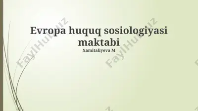 evropa huquq sosiologiyasi maktabi — PPTX