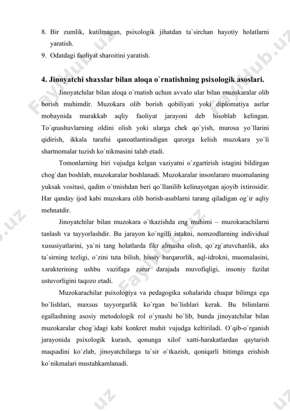 sixologik kurash, qonunga xilof xatti-harakatlardan qaytarish maqsadini ko`zlab, jinoyatchilarga ta`sir o`tkazish, qoniqarli bitimga erishish ko`nikmalari mustahkamlanadi.