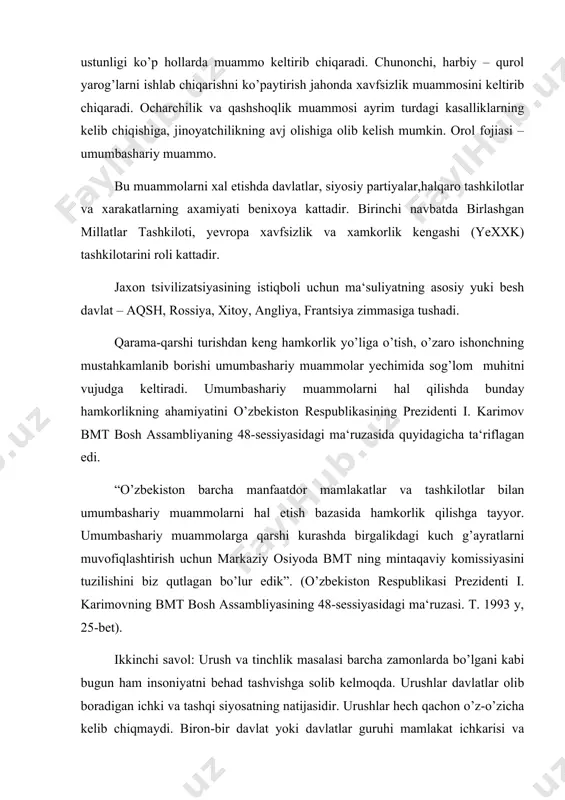g u yoki bu davlat siyosatiga ko’rsatadigan ta‘siri ham sabab bo’ladi. masalan, asrimizning 60-yillarida aqsh ning vetnam mamlakatiga qarshi olib borgan urush harakatlaridan shu mamlakat ichkarisidagi harbiy-siyosiy kuchlar manfaatdor bo’lgan edi. amerikalik mashhur politolog jeyms rozengau o’zining “xalqaro munosabatlar va tashqi siyosat” asarida aqshning vetnamga qarshi olib borgan urush harakatlari uning milliy manfaatlariga zid bo’lishi bilan birga, ko’pchilik amerikaliklarning noroziliklariga ham sabab bo’lganligini yozgan edi. chikago universitetining professori k. rayt o’zining “urushlar tadqiq qilish” asarida urushlarning kelib chiqish sababini quyidagicha ta‘riflaydi: “urush hozirgi zamon tsivilizatsiyasida g’oyaviy jihatidan puxta ishlangan nutqlar, qoidalar, simvollar, ideallar sistemasi yordamida tarbiyalashga asoslanadi. urushlar hozirgi davrda sharoitning yetilishidan emas, balki sharoitni o’ta sun‘iylik bilan izohlashdan kelib chiqadi”. 2. urushlarning kelib chiqishiga ayrim davlat boshliqlarining shaxsiy tashabbusi va ularning xohish-irodasi ham sabab bo’ladi. chingizxon, napaleon, gitler, mussolini singari ko’plab tarixiy shaxslarning bosqinchilik yo’lidagi xohish-istaklari dunyoda eng dahshatli urushlarning kelib chiqishiga sabab bo’lgan. 3. mustamlakachilik zulmiga qarshi kurash …