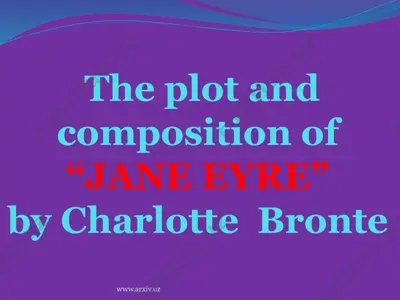 the plot and composition of “jane eyre” by charlotte bronte — PPTX