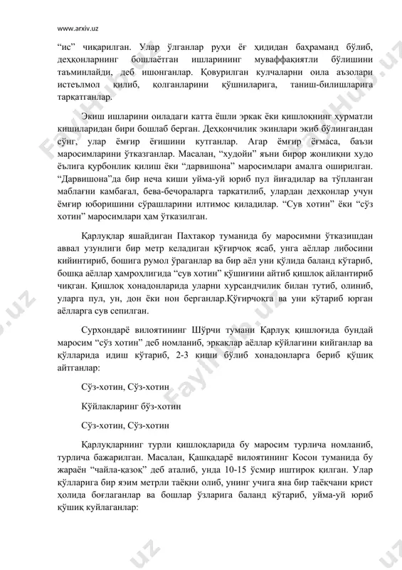 улчалар ясаб, уларни ёғда қовуриб, “ис” чиқарилган. улар ўлганлар руҳи ёғ ҳидидан баҳраманд бўлиб, деҳқонларнинг бошлаётган ишларининг муваффақиятли бўлишини таъминлайди, деб ишонганлар. қовурилган кулчаларни оила аъзолари истеълмол қилиб, қолганларини қўшниларига, таниш-билишларига тарқатганлар. экиш ишларини оиладаги катта ёшли эркак ёки қишлоқнинг ҳурматли кишиларидан бири бошлаб берган. деҳқончилик экинлари экиб бўлингандан сўнг, улар ёмғир ёғишини кутганлар. агар ёмғир ёғмаса, баъзи маросимларини ўтказганлар. масалан, “худойи” яъни бирор жонлиқни худо ёълига қурбонлик қилиш ёки “дарвишона” маросимлари амалга оширилган. “дарвишона”да бир неча киши уйма-уй юриб пул йиғадилар ва тўпланган маблағни камбағал, бева-бечораларга тарқатилиб, улардан деҳқонлар учун ёмғир юборишини сўрашларини илтимос қиладилар. “сув хотин” ёки “сўз хотин” маросимлари ҳам ўтказилган. қарлуқлар яшайдиган пахтакор туманида бу маросимни ўтказишдан аввал узунлиги бир метр келадиган қўғирчоқ ясаб, унга аёллар либосини кийинтириб, бошига румол ўраганлар ва бир аёл уни қўлида баланд кўтариб, бошқа аёллар ҳамроҳлигида “сув хотин” қўшиғини айтиб қишлоқ айлантириб чиқган. қишлоқ хонадонларида уларни хурсандчилик билан тутиб, олиниб, уларга …