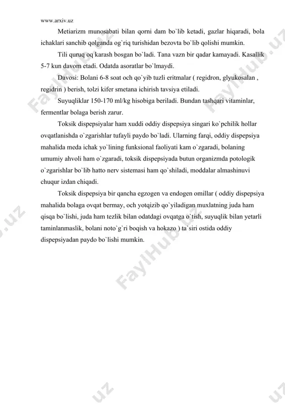 ish) va eksikoz (suvsirash) sipmtomlari birgalikda kuchayib boradi. oldingi bezovtalik bo`shashish, adinamiya bilan almashinadi, vaqt –vaqti bilan bola o`zini bilmay qoladi. yuzi xuddi niqobdek ifodasiz bo`lib qoladi, kozlari qimirlamay olisga tikilib turadi. puls tez-tez urib yaxshi to`lishmaydi bazan esa unu aniqlash qiyin bo`ldi. yurak tonlari bo`g`iq eshitiladi, nafas oldiniga tezlashgan yuza bo`ladi keyin chuqur- chuqur pauzalarsiz bo`lib qoladi. bular bilan birga organizmga suvsizlik alomatlari ham paydo bo`ladi. tana vazni bir- ikki sutka davomida 500-800 gr gacha kamayishi mumkin. to`qimalar turgori pasayib, badan terisi quruq bo`lib qoladi ha deganda yozilavermay- digan burmalar hosil bo`ladi. tana tempraturasi 38-39 с gacha ko`tarilishi mumkin tempratura 2-4 kun davom etadi. siydik ajratish keskin kamayadi. toksik dispepsiyaning o`tishi bola organizminig ahvoliga va o`z vaqtida to`g`ri davo qilish- qilmaslikka bog`liq. to`g`ri davolaganda bola 1-2 haftada batamom sog`ayib ketadi. davosi : toksik dispepsiyada kasalxonada davo qilinadi davolash asosan suvsirashga, taksikozga qaratilgan bo`ladi. bolaga 12 –24 soat ovqat bermay …