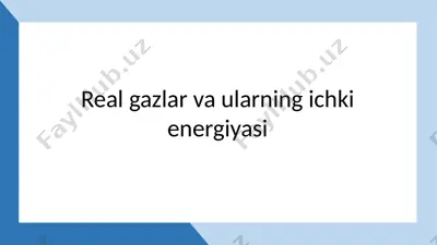 real gazlar va ularning ichki energiyasi — PPTX