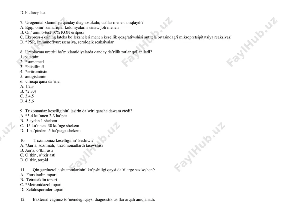 i d. *psr, immunoflyuressensiya, serologik reaksiyalar 8. ureplazma uretriti ha’m xlamidiyalarda qanday da’rilik zatlar qollaniladi? 1. vitamini 2. *sumamed 3. *bitsillin-5 4. *eritromitsin 5. antigistamin 6. virusqa qarsi da’riler a. 1,2,3 b. *2,3,4 c. 3,4,5 d. 4,5,6 9. trixomaniaz keselliginin’ jasirin da’wiri qansha dawam etedi? a. *3-4 ku’nnen 2-3 ha’pte b. 5 aydan 1 shekem c. 15 ku’nnen 30 ku’nge shekem d. 1 ha’pteden 5 ha’ptege shekem 10. trixomoniaz keselliginin’ keshiwi? a. *jan’a, sozilmali, trixomonadlardi tasiwshisi b. jan’a, o’tkir asti c. o’tkir , o’tkir asti d. o’tkir, torpid 11. qin gardnerella shtammlarinin’ ko’pshiligi qaysi da’rilerge seziwshen’: a. ftorxinolin topari b. tetratsiklin topari c. *metronidazol topari d. sefalosporinler topari 12. bakterial vaginoz to’mendegi qaysi diagnostik usillar arqali aniqlanadi: a. mikroskopik tekseriw b. mikrobiologik tekseriw c. *kliniko-laborator analizler islew d. immunoflyuressensiya reaksiyasi e. dnk-gibridizatsiya, polimer shinjir reaksiyasi 13. bakterial vaginoz bul-? a. juqpali kesellik bolip, qozg‘atiwshisi neysser gonokokki, jinisiy jol menen jug‘adi …