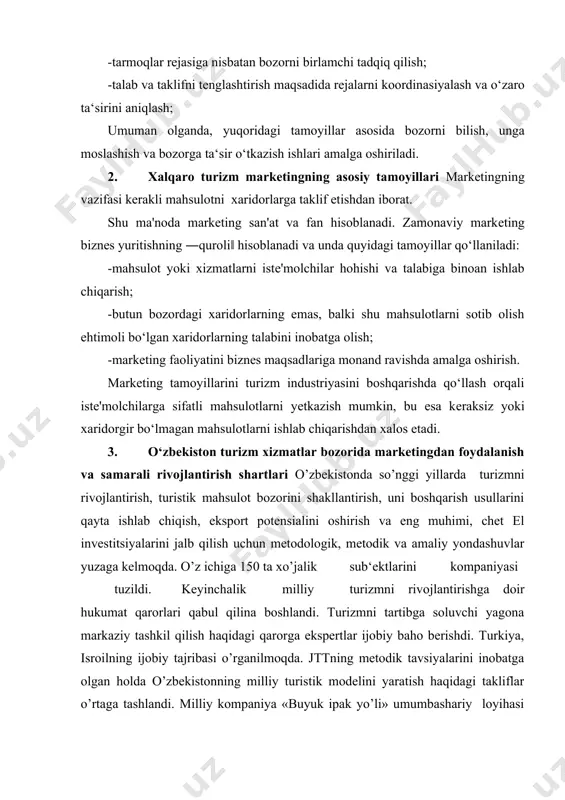 adrlar tayyorlash va yangi ish joylarini yaratish, xususiylashtirish dasturini birlamchi yo’nalish deb belgiladi. turistik ob‘ektlar davlat tasarrufidan chiqarilib, ularning xo’jalik va mulkchilik shakllari o’zgaradi. binobarin, 1992 yilda turizm tizimida iqtisodiy islohatlarning birinchi bosqichi boshlandi. ikkinchi bosqich esa, o’z ichiga 19931995 yillarni olgan edi. bu davr ichida turizm rivojlanishining milliy modeli ishlab chiqildi. ayni paytda turistik xizmat ko’rsatish sohasining iqtisodiy o’sishi bilan bir qatorda, yangi turistik marshrutlar ishlab chiqish, xizmat madaniyatini yaxshilash, turizmning moddiy – texnik bazasini kengaytirish bilan bog’liq muammolar paydo bo’ldi. prezidentimizning «buyuk ipak yo’lini tiklashda va xalqaro turizmni rivojlantirishda o’zbekiston respublikasining ishtirokinii faollashtirish chora-tadbirlari to’g’risida»gi farmoyishi va vazirlar mahkamasining «o’zbekiston respublikasida xalqaro turizmning zamonaviy infratuzilmalarini tuzish chora-tadbirlari to’g’risida»gi qarori tarixiy ahamiyatga egadir. 1995 yilning 1 iyunida o’zbekiston respublikasi tashqi ishlar vazirligida yagona turistik viza o’rnatiladi. vazirlar mahkamasining tarixiy-madaniy merosini, ya‘ni yodgorliklar, binolar va san‘at asarlarini saqlashga qaratilgan «meros» dsturining qabul qilinishi turizmni rivojlantirish yo’lidagi ikkinchi qadamdir. shu paytning …
