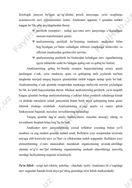 n qochuvchi) nervlar; · analizatorning periferik bo’limlaridan keladigan nerv signallarining qayta ishlanishi sodir bo’ladigan qobiq osti va qobiq bo’limlari. analizatorning qobiq bo’limida reseptor hujayralarining asosiy qismi jamlangan o’zak, ya'ni markaziy qism va qobiqning turli joylarida ma'lum miqdorda mavjud tarqoq hujayra qismlaridan tarkib topgan tashqi qism bo’ladi. analizatorning o’zak qismida reseptordan markazga intiluvchi nervlar joylashgan bo’lib, ko’plab hujayralardan iborat. mazkur analizatorning periferik, ya'ni tarqalib ketgan qismlari boshqa analizatorlarning o’zaklari bilan yondosh sohalariga kiradi va alohida narsalarni izlash jarayonida butun bosh miya qobiqining katta qismi ishtirok etishiga erishiladi. analizatorning o’zagi analiz va sintez qilish funksiyasini bajaradi, masalan, tovushlarning balandligi. tarqoq qismlar dag’al analiz funksiyalarni, masalan musiqiy ohang va tovushlarni farqlash bilan bog’liq bo’ladi. analizator nerv jarayonlarining yoxud reflektor yoyining butun yo’li manbasi va eng muhim qismini tashkil etadi. reflektor yoyi reseptordan ta'sirotni miyaga olib boruvchi nerv yo’llari va effektordan tarkib topgandir. reflektor yoyi elementlarning o’zaro munosabati murakkab organizmning tevarak-atrofdagi olamda to’g’ri mo’ljal …