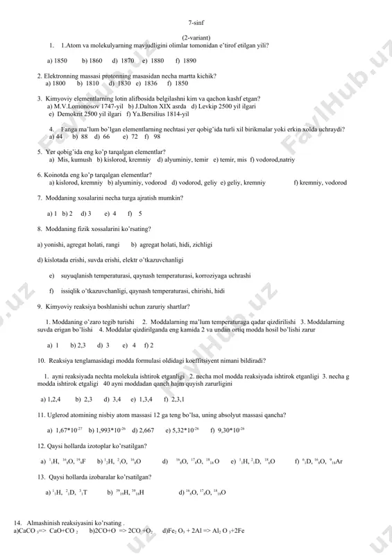 ,3 d) 3,4 e) 1,3,4 f) 2,3,1 22. uglerod atomining nisbiy atom massasi 12 ga teng bo’lsa, uning absolyut massasi qancha? a) 1,67*10-27 b) 1,993*10-26 d) 2,667 e) 5,32*10-26 f) 9,30*10-26 23. qaysi hollarda izotoplar ko’rsatilgan? a) 11h, 168o, 199f b) 12h, 21o, 168o d) 168o, 178o, 1818 o e) 11h, 21d, 186o f) 61d, 168o, 918ar 24. qaysi hollarda izobaralar ko’rsatilgan? a) 11h, 21d, 31t b) 3919h, 3918h d) 168o, 178o, 1818o 25. vodorod izotoplari nimasi bilan bir-biridan farq qiladi? a) elektronlar soni bilan b) protonlar soni bilan d) neytronlar soni bilan e) yadro zaryadi bilan f) tartib raqami bilan 1 2 3 4 5 6 7 8 9 10 11 12 13 14 15 16 17 18 19 20 21 22 23 24 25 f b d e f d a b d e e b e f b b d b b a f b d b …