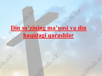 din so’zining ma’nosi va din haqidagi qarashlar — PPTX