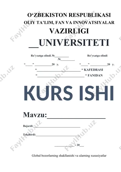 global bozorlarning shakllanishi va ularning xususiyatlari — DOCX