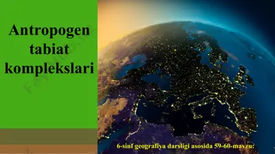 59-60-mavzu antropogen tabiat komplekslari (yevrosiyo) 6-sinf — PPT