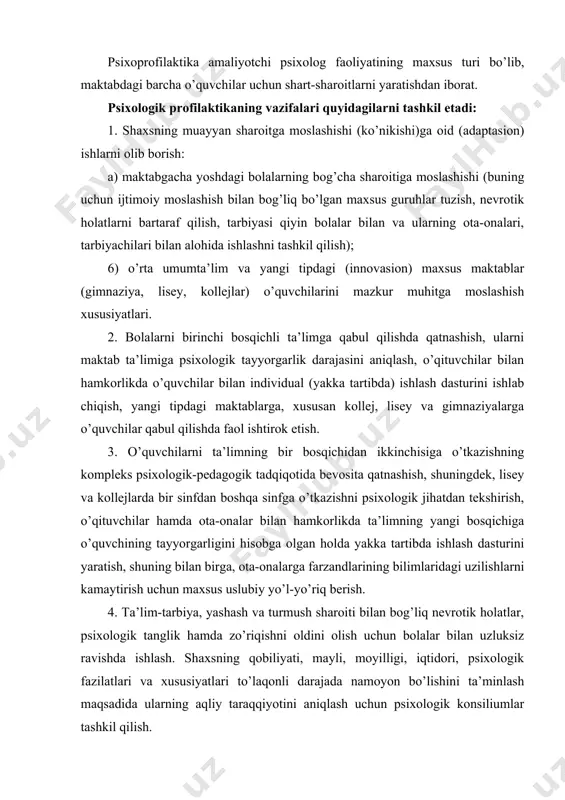 tidori, psixologik fazilatlari va xususiyatlari to’laqonli darajada namoyon bo’lishini ta’minlash maqsadida ularning aqliy taraqqiyotini aniqlash uchun psixologik konsiliumlar tashkil qilish. 5. yangi tipdagi maktablarda eng qulay psixologik muhitni yuzaga keltirish uchun maxsus ish olib borish; pedagogik jamoada muomala madaniyatini takomillashtirish, (kattalar bilan kattalar o’rtasida); o’quvchilar bilan o’qituvchilar muomala jarayonini yaxshilashga yordam berish: shaxsga oid, ixtisoslikka doir muammolar yuzasidan o’qituvchilarga keng ko’lamda maslahatlar berish. 6.o’qituvchilar jamoasi a’zolari o’rtasidagi ruhiy zo’riqish va to-liqishni kamaytirish, yo’qotish, ularning oldini olish uchun zarur chora va tadbirlar qo’llash, muallimlarning kasbiy faoliyati uchun muhim kommunikativ malakalarni tarkib toptirishga ko’maklashish. 7. tarbiyaviy ish rejasi amalga oshirilgan va qo’llashga tayyorgarlik ko’rilayotgan tadbirlar ta’sirchanligining bolalar, o’quvchilar, talabalarning yosh va etnopsixologik xususiyatlariga, ularni kamolotga yetkazish maqsadi va vazifalariga monandligi nuqtai nazaridan tahlil qilish. 8. maktabning istiqboli bilan bog’liq bo’lgan, ilmiy jihatdan asoslangan modelini o’quvchilar bilan hamkorlikda yaratish. umumta’lim va yangi tipdagi maktablarda ta’lim-tarbiya jarayonining samaradorligini psixologik-pedagogik diagnostika qilishda qatnashish, unga o’zgartirishlar, …