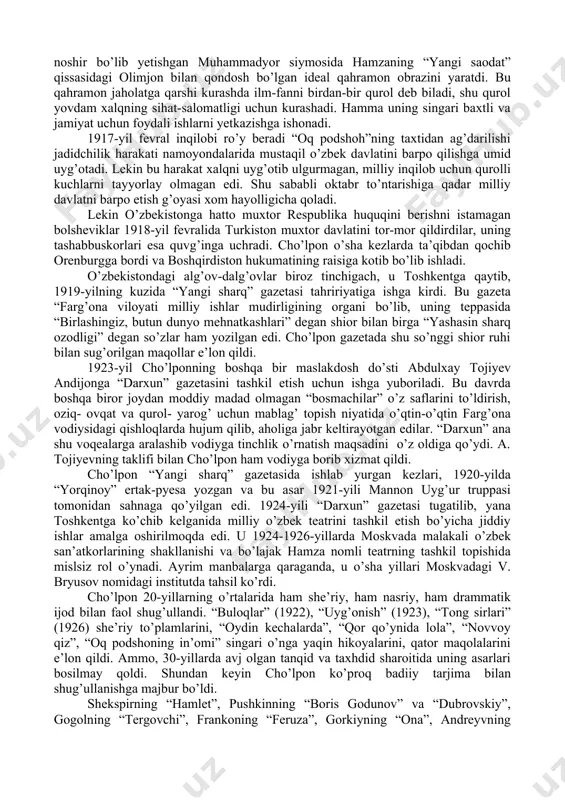 ishlar davridagi ijtimoiy faoliyati haqida. 5. qodiriy jurnalist sifatida qanday ishlar olib borgan? 6. qodiriyni yozuvchi sifatida elga tanitgan qaysi hajviy asarlari bilan tanishsiz? 8-mavzu: “o’tgan kunlar” va “mehrobdan chayon” romanlari cho’lponning hayoti va ijodi. “oydin kechalarda” hikoyasi. reja: 1. cho’lponning hayoti va ijodi. 2. cho’lponning dastlabki asari. 3. cho’lpon – publitsist va dramaturg. 4. cho’lponning nasriy asarlari. 5. “oydin kechalarda” hikoyasining asosiy g’oyasi. abdulhamid sulaymon o’g’li cho’lpon 1897-yilda andijonda tug’ilgan. uning otasi sulaymon muhammad yunus o’g’li bazzozlik bilan shug’ullangani uchun andijon aholisi o’rtasida sulaymon bazzoz ismi bilan shuhrat topgan. unda ham adabiyotga havas kuchli bo’lgan va hatto “rasvo” taxallusi bilan she’rlar yozgan. ammo sulaymon bazzoz, o’zidagi bu adabiy didga qaramay, o’g’lining yozuvchi emas, balki mudarris bo’lishini xohlagan. cho’lpon esa andijon va toshkentdagi madrasalarda tahsil ko’rishi asnosida o’z davrining ilg’or qarashlari bilan tanishib, o’zga yo’ldan borishga qaror qildi. cho’lpon bilan yaqin ijodiy aloqada bo’lgan v. yaning yozishicha, o’zbek shoiri unga …