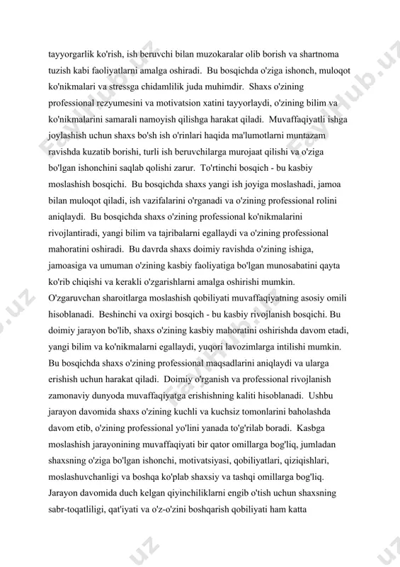 qobiliyati muvaffaqiyatning asosiy omili hisoblanadi. beshinchi va oxirgi bosqich - bu kasbiy rivojlanish bosqichi. bu doimiy jarayon bo'lib, shaxs o'zining kasbiy mahoratini oshirishda davom etadi, yangi bilim va ko'nikmalarni egallaydi, yuqori lavozimlarga intilishi mumkin. bu bosqichda shaxs o'zining professional maqsadlarini aniqlaydi va ularga erishish uchun harakat qiladi. doimiy o'rganish va professional rivojlanish zamonaviy dunyoda muvaffaqiyatga erishishning kaliti hisoblanadi. ushbu jarayon davomida shaxs o'zining kuchli va kuchsiz tomonlarini baholashda davom etib, o'zining professional yo'lini yanada to'g'rilab boradi. kasbga moslashish jarayonining muvaffaqiyati bir qator omillarga bog'liq, jumladan shaxsning o'ziga bo'lgan ishonchi, motivatsiyasi, qobiliyatlari, qiziqishlari, moslashuvchanligi va boshqa ko'plab shaxsiy va tashqi omillarga bog'liq. jarayon davomida duch kelgan qiyinchiliklarni engib o'tish uchun shaxsning sabr-toqatliligi, qat'iyati va o'z-o'zini boshqarish qobiliyati ham katta ahamiyatga ega. muvaffaqiyatli kasbga moslashish nafaqat shaxsiy farovonlikni, balki jamiyatning taraqqiyotini ham ta'minlaydi. shuning uchun har bir shaxs o'zining kasbiy yo'lini tanlash va rivojlantirishda mas'uliyatli yondashishi juda muhimdir. doimiy o'rganish, yangi bilimlarga …