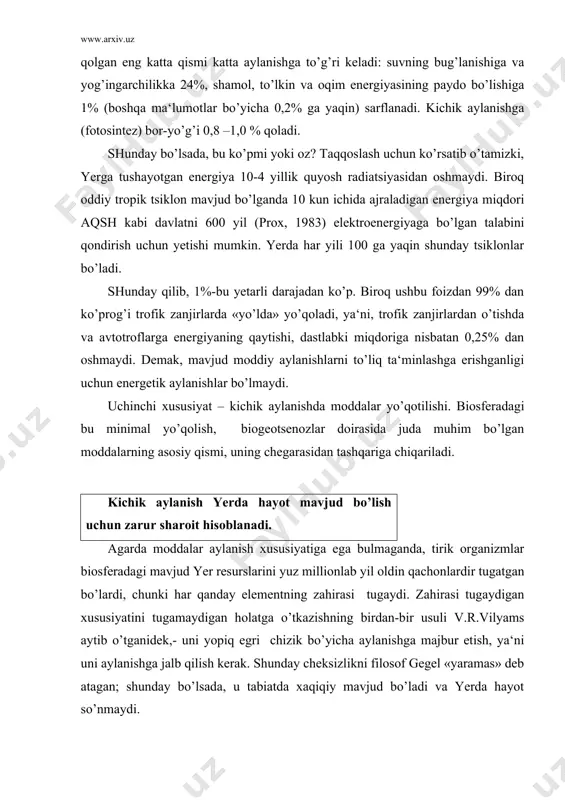 ivojlantirib asos solgan. hozirgi paytda davr deganda, noorganik tabiatda o’simliklar va tirik organizmlar orqali quyosh energiyasi va kimyoviy reaktsiyalar energiyasidan foydalanish hisobiga kimyoviymoddalarning noorganik moddalargaaylanishi tushuniladi. a.m.ivlyov bo’yicha (1986), biogeokimyoviy davr moddalar almashinishining tirik va ulik turlarini o’z ichiga oladi. tirik tur juda xilma-xil va yashab turgan muhitdan kimyoviy elementlarning organik birikmalarini, tirik organizmlarning shakllanishi, usishi va rivojlanishi uchun sintez qiladi hamda uning bir qismini muhitga (enzimlar, chiqindi ko’rinishida va boshq.) qaytaradi. organizm va organik birikmalarning parchalanishi va kimyoviy elementlarning tabiatga qaytishi ulik turga kiradi. biroq moddalar almashinishining bunday ajralish turi juda shartlidir, har qanday turkum uchun moddalarning uzluksiz migratsiyasi va bir paytda ulik hamda tirik turlarning almashinish mavjudligi xarakterli xisoblanadidi. almashinish jadalligi va moddalar tarkibining elementlari bo’yicha ikkita bir taraflama yo’nalgan tarmoqqa – zahiradagi va almashuvchi fondlarga ajraladi. zahirali fond moddalar harakatlanishining asosiy massasini bildiradi. bu nobiologik tarmoqqa nisbatan ustun hisoblanadi. almashuvchi fond massasi bo’yicha kam, ammo uning harakati …