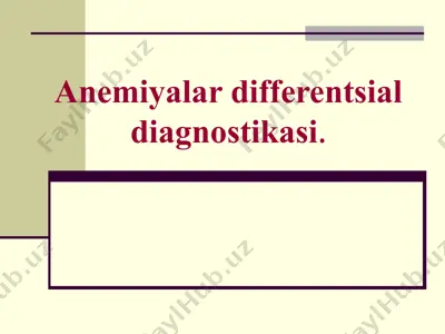 anemiyalar differentsial diagnostikasi — PPTX