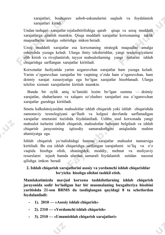 ra bevosita va bilvosita xarajatlarga ajratiladi. · bevosita xarajatlar korxonalarga mahsulotlarni ishlab chiqarish bilan to‘g‘ridan-to‘g‘ri bog‘liq bo‘lgan xomashyo va materiallar, mehnatga haq to‘lash (ajratmalari bilan birga), ishlab chiqarishda foydalanilayotgan asosiy vositalar amortizatsiyasi kabi xarajatlar kiradi. · bilvosita xarajatlar esa mahsulotlar ishlab chiqarish bilan bog‘liq bo‘lmagan xarajatlar hisoblanib, ularga ma’muriy-boshqaruv xarajatlari, boshqaruv asbob-uskunalarini saqlash va foydalanish xarajatlari kiradi. undan tashqari xarajatlar rejalashtirilishiga qarab qisqa va uzoq muddatli xarajatlarga ajratish mumkin. qisqa muddatli xarajatlar korxonaning taktik maqsadlarini amalga oshirishga imkon beradi. uzoq muddatli xarajatlar esa korxonaning strategik maqsadini amalga oshirishda yuzaga keladi. ularga ilmiy tekshirishlar, yangi texnologiyalarni olib kirish va rivojlantirish, tayyor mahsulotlarning yangi turlarini ishlab chiqarishga sarflangan xarajatlar kiritiladi. korxonalar faoliyatida yarim uzgaruvchan xarajatlar ham yuzaga keladi. yarim o’zgaruvchan xarajatlar bir vaqtning o’zida ham o’zgaruvchan, ham doimiy xarajat xususiyatiga ega bo‘lgan xarajatlar hisoblanadi. ularga telefon xizmati xarajatlarini kiritish mumkin. bunda bir oylik aniq to’lanishi lozim bo‘lgan summa — doimiy xarajatlar, shaharlararo …