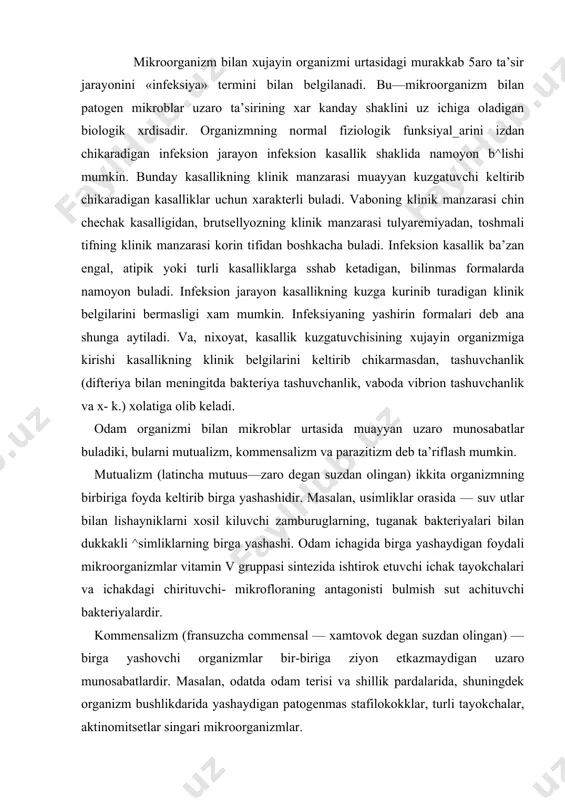 yokchalari va ichakdagi chirituvchi- mikrofloraning antagonisti bulmish sut achituvchi bakteriyalardir. kommensalizm (fransuzcha commensal — xamtovok degan suzdan olingan) — birga yashovchi organizmlar bir-biriga ziyon etkazmaydigan uzaro munosabatlardir. masalan, odatda odam terisi va shillik pardalarida, shuningdek organizm bushlikdarida yashaydigan patogenmas stafilokokklar, turli tayokchalar, aktinomitsetlar singari mikroorganizmlar. parazitizm (yunoncha parasitos —tekintomok, tekinxo’r degan sozdan olingan) bir turdagi organizmning bosh^a organizm xisobiga oziqslanib, unga ziyon-zaxmat etkazadigan uzaro munosabatlarini bildiradi. parazit mikroblar odam va xayvonlarda uchraydigan infeksion kasalliklar kuzgatuvchilarining katta gruppasini tashkil etadi. mikroorganizmlarning parazitlik xususiyatlari, aftidan, tirik organizmda yashashga uzok moslashib borish natijasida vujudga kelgan. tabiiy tanlanish natijasida mikroorganizmlar ularni saprofit ajdodlaridan ajratib turadigan yangidan-yangi belgilarni kasb etgan. tirik organizm parazit mikrob uchun doimiy makon, tabiiy yashash muxiti bulib kolgan. mana shu muxit ta’siri ostida mikroblarning ba’zilari xujayinning xujayralari va tukimalaridagi xar xil komponentlardan ozik muxiti tarikasida foydalanishga imkon beradigan yangi ferment sistemalariga ega bulib kolgan. bopщa mikroorganizmlar, masalan, viruslar uz ferment sistemalarini …