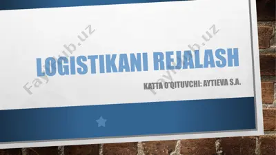 logistikani rejalash — PPTX
