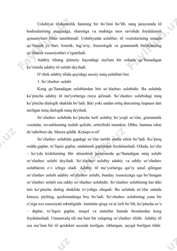 va matallar hamda iboralardan keng foydalaniladi. umumxalq tili ma’lum bir xalqning so‘zlashuv tilidir. adabiy til esa ma’lum bir til qoidalari asosida tuzilgan, ishlangan, sayqal berilgan tildir. umumxalq tili kengroq hajmda bo‘lib, u sheva va lahjalar, kasb-hunarga oid so‘zlar, atamalar, jargonlar, ma’lum toifa (biror ijtimoiy guruh) ga oid so‘zlarni ham o‘z ichiga oladi. bu xil tilda nutq erkin bo‘lib, til qoidalariga asoslanilmaydi. faqat muayyan bir hududga xos ayrim belgilarni o‘zida namoyon qilgan til shakli sheva hisoblanadi. bir qancha shevalar yig‘indisi lahja deyiladi. sheva va lahjalar ma’lum bir hududda yashovchi aholining mahalliy so‘zlashuv tilidir (masalan, toshkent shevasi, farg‘ona shevasi kabi). 2. ilmiy uslub fan-tеxnikaning turli tarmoqlariga doir ilmiy asarlar, darsliklar ilmiy uslubda yoziladi. ilmiy uslub aniq ma'lumotlar asosida chiqarilgan ilmiy xulosalar (qoidalar, ta'riflar)ga boy bo’lishi bilan boshqa uslublardan farq qiladi: yomg’ir - suyuq tomchi holidagi atmosfеra yog’ini. tomchining diamеtri 0,5-0,6 mm bo’ladi. ilmiy uslubda har bir fanning o’ziga xos ilmiy atamalaridan foydalaniladi, …
