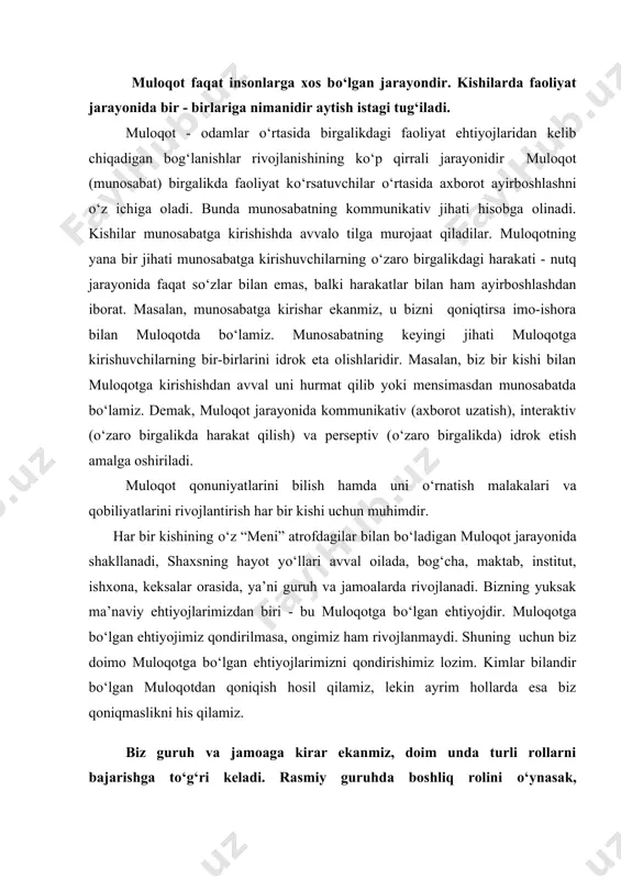 ayrim hollarda esa biz qoniqmaslikni his qilamiz. biz guruh va jamoaga kirar ekanmiz, doim unda turli rollarni bajarishga tо‘g‘ri keladi. rasmiy guruhda boshliq rolini о‘ynasak, kasalxonada bemor, dо‘konda haridor, oilada rafiq yoki rafiqa, ota - ona oldida esa farzandlik rolini bajaramiz. muloqot psixologiyasi fani psixologiyaning barcha tarmoqlari bilan bog‘liq holda rivojlanadi. jumladan, pedagogik psixologiya bilan uzviy bog‘liq. pedagogik muloqotda ta’lim psixologiyasi, tarbiyaning psixologik asoslari, о‘qituvchi va о‘quvchi munosabatlari, о‘qituvchi psixologiyasi, maktablarda ta’lim - tarbiya jarayonlarini boshqarish muhim о‘rinni egallaydi. ijtimoiy psixologiya turli ijtimoiy guruhlar, jamoaning psixik namoyon bо‘lishi, katta guruhlar - jamoalarning kayfiyati, tafakkuri, raqobati kabilarni о‘rganadi. bu masalalarni hal qilishda muloqot psixologiyasi katta ahamiyatga ega. boshqaruvda rahbarlarda nutq qobiliyatining rivojlanishi, shuningdek, xodimlar bilan til topa olish uchun muloqot psixologiyasini bilish zarur. siyosatchilarda notiqlik mahorati shakllangan bо‘lishi kerak, bunda ularga muloqot psixologiyasini yaxshi bilishlari yaqindan yordam beradi. muloqot din psixologiyasi uchun ham juda katta ahamiyatga ega. din psixologiyasi diniy ong …