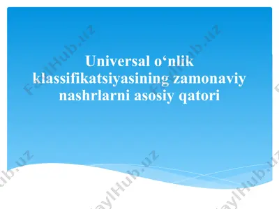 universal o‘nlik klassifikatsiyasining zamonaviy nashrlarni asosiy qatori — PPTX