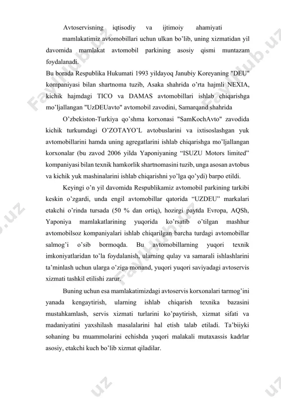 yanada kengaytirish, ularning ishlab chiqarish texnika bazasini mustahkamlash, servis xizmati turlarini ko’paytirish, xizmat sifati va madaniyatini yaxshilash masalalarini hal etish talab etiladi. ta’biiyki sohaning bu muammolarini echishda yuqori malakali mutaxassis kadrlar asosiy, etakchi kuch bo’lib xizmat qiladilar. o’zbekiston respublikasi prezidenti i. karimovning o’zbekiston respublikasi konstitutstiyasi qabul qilinganining 16 yilligiga bag’ishlangan tantali marosimidagi ma’ruzasida 2008 yilni yurtimizda “yoshlar yili” deb e’lon qilinishi munosabati bilan ta’lim muassasalarida kadrlar tayyorlashni iqtisodiyotning real tarmoqlarida talab qilinayotgan mutaxassislik (ixtisoslik) larini hisobga olgan holda tayyorlash masalasi qattiq nazoratga olinganligi hamda shu yilning o’zida kasb-hunar kollejlari tizimida 80 ta ixtisoslik bo’yicha kadrlar tayyorlash boshlanganligi, oliy ta’lim tizimida esa 90 ta yangi mutaxassislik joriy etilganligi alohida ta’kidlab o’tildi. o’zbekiston respublikasining “davlat tili to’g’risida” va “ta’lim to’g’risida” gi qonunlariga muvofiq hamda vazirlar mahkamasining 2008 yil 2 maydagi 243-fhamkorlik shartnomasini tuzib, unga asosan avtobus va kichik yuk mashinalarini ishlab chiqarishni yo’lga qo’ydi) barpo etildi. keyingi o’n yil davomida respublikamiz avtomobil …