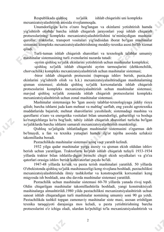 yalash ham, qishloq xo'jaligida ishlab chiqarishni kompleks mexanizatsiyalashning bir qismi xhsoblanadi. mashinalar sistemasi qishloq xo'jaligi ishlab chiqarishda kompleks mexanizatsiyaning asosiy material-texnik bazasi hisoblanadi. u qo'llanilishi jixatidan qishloq xo'jalik mahsulotlari olishda kam mehnat va vositalar sarflab ishni agrotexnik muddatda sifatli qilib bajaradigan bir-biriga texnologik va ish unumdorligi jixatidan bog'liq bo'lgan har xil tipdagi mashinalar to'plamidan iboratdir. mashinalar sistemasi hosildorlikning muntazam ortib borishi, mehnat sarfi va mahsulot tannarxining kamayishi, ish unumdorligining oshishi va ish sharoitining yaxshilanishi talablariga javob berishi uchun fan yutuqlariga va ilg'or tajribalarga asoslangan holda har doim o'zgarib, rivojlanib boradi. respublikada qishloq xo'jalik ishlab chiqarishi uni kompleks mexanizatsiyalashtirish asosida rivojlanmoqda. unumdorligiga ko'ra o'zaro bog'langan va ekinlarni yetishtirish hamda yig'ishtirib olishda barcha ishlab chiqarish jarayonlari yoqi ishlab chiqarish protsesslarining kompleks mexanizatsiyalashtirilishini ta‘minlaydigan mashina-qurollar, traktorlar, transport vositalari yig'indisidan iborat bo'lgan mashinalar sistemasi kompleks mexanizatsiyalashtirishning moddiy-texnika asosi bo'lib xizmat qiladi. turli-tuman ishlab chiqarish sharoitlari va texnologik talablar umumiy mashinalar sistemasining turli zvenolarini nazarda …