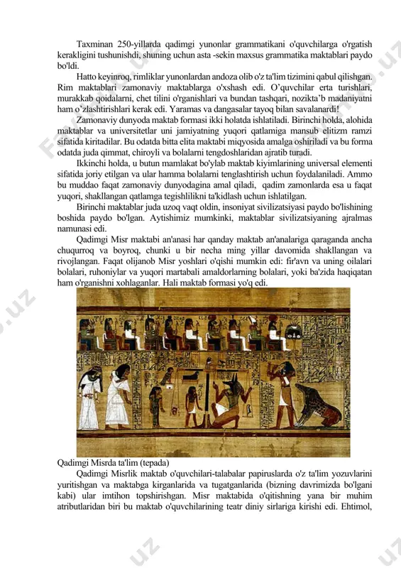 amonaviy bo’lgan maktablar paydo bo’ldi. zamonaviy maktablarning asosiy vazifasi bolaga ta'lim olish imkoniyatini berish sanalib, maktab tufayli bolalar moslashadilar va bora-bora kasb tanlashga tayyorgarlik ko'radilar. aynan maktabda mehnatsevarlik, halollik, mas'uliyat, vatanparvarlik kabi fazilatlar o'zlashtiriladi va rivojlantiriladi. maktab - bu bir necha kishilar, odatda bolalar, ma'lum bilim va ko'nikmalarga ega bo'lish uchun yig'iladigan joy. yunon va rim maktablari barcha zamonaviy maktab va kollejlarning boshlovchilari hisoblanadi. xatto, yunonistonda ham ko'p asrlar oldin bitta talabani bitta professional o'qituvchiga olib kelgan paytlar bo'lgan. o'sha paytda na maktab, na sinf bor edi. keyinchalik, o'quvchilar, tashrif buyurgan odamlarga bilim berish uchun ko'p sayohat qilishlari kerak bo'lgan yunon notiqlari va faylasuflari turli maktablar yaratishni boshladilar. buyuk yunon faylasufi aflotun “akademiya” deb nomlagan maxsus joyda o'qitishni tashkil qilgan birinchi o'qituvchilardan biri edi. u yerda o'qish muddati 3-4 yil davom etdi. qadimgi maktablar odatda harbiylar tayyorgarlik ko'rgan yoki parad o'tkaziladigan joylarda joylashgan edi. bu joylar gimnaziya deb nomlangan. keyinchalik …