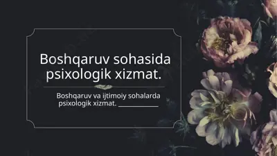 boshqaruv sohasida psixologik xizmat — PPTX